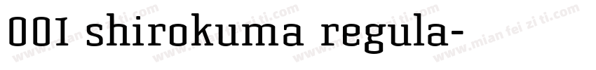 001 shirokuma regula字体转换